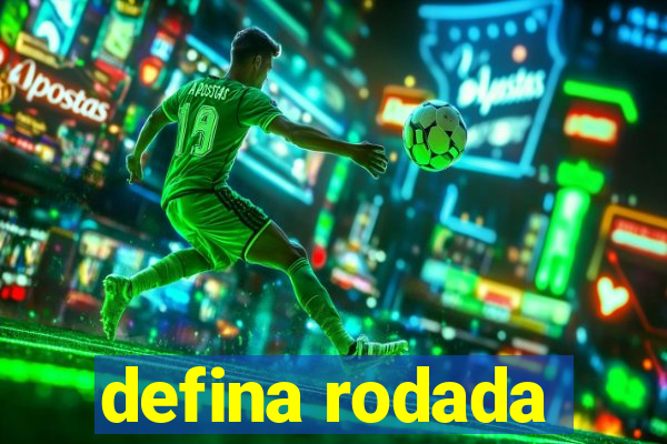 defina rodada